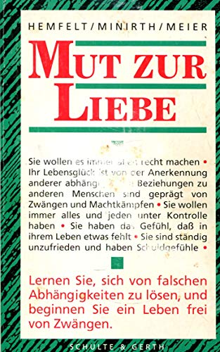 Mut zur Liebe: So gelingt ein Leben frei von Zwängen