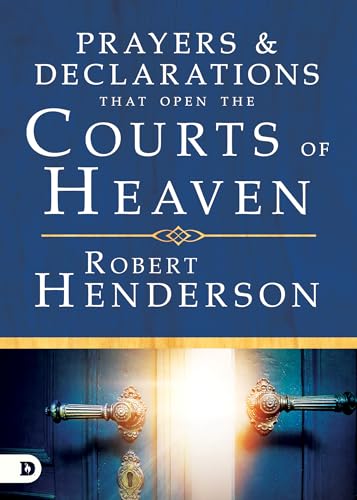 Prayers & Declarations That Open the Courts of Heaven von Destiny Image