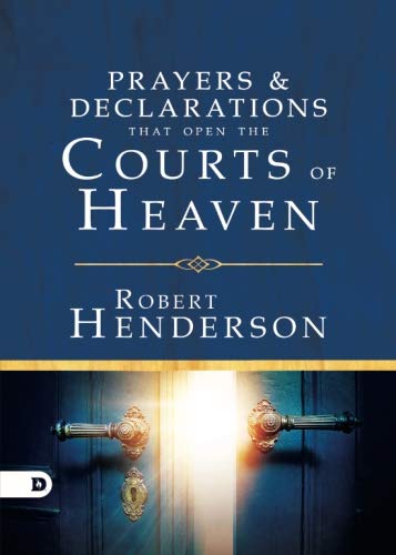 Prayers and Declarations that Open the Courts of Heaven von Destiny Image Publishers