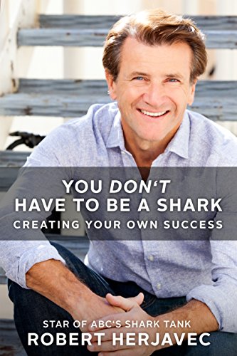 You Don't Have to Be a Shark: Creating Your Own Success von Griffin