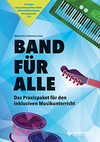 Band für Alle, Heft inkl. CD: Das Praxispaket für inklusiven Musikunterricht
