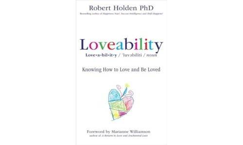 Loveability: Knowing How To Love And Be Loved