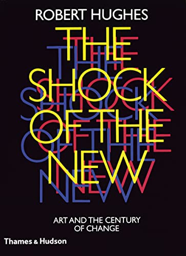 Shock of the New: Art and the century of change