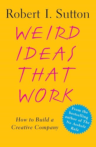 Weird Ideas That Work: How to Build a Creative Company von Free Press