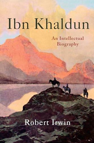 Ibn Khaldun: An Intellectual Biography von Princeton University Press