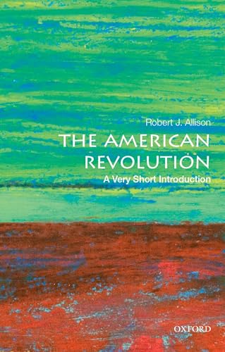 The American Revolution: A Very Short Introduction (Very Short Introductions) von Oxford University Press
