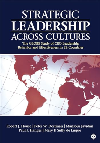 Strategic Leadership Across Cultures: GLOBE Study of CEO Leadership Behavior and Effectiveness in 24 Countries