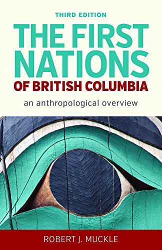 The First Nations of British Columbia, Third Edition: An Anthropological Overview