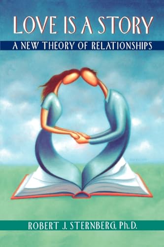 Love Is a Story: A New Theory of Relationships