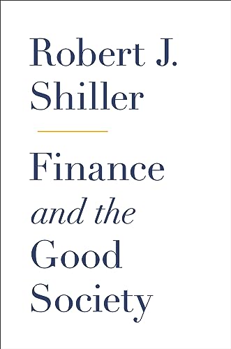 Finance and the Good Society von Princeton University Press