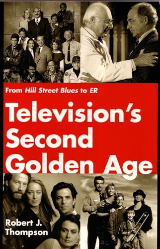 Television's Second Golden Age: From Hill Street Blues to Er (The Television Series) von Syrcause University Press