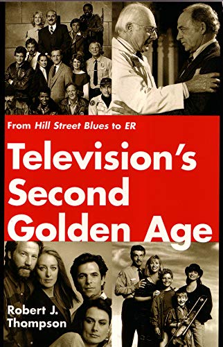 Television's Second Golden Age: From Hill Street Blues to Er (The Television Series) von Syrcause University Press