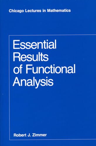 Essential Results of Functional Analysis. (Chicago lectures in mathematics series) von University of Chicago Press