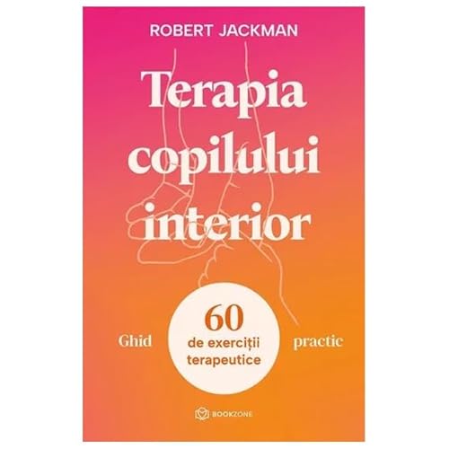 Terapia Copilului Interior. Ghid Practic von Bookzone