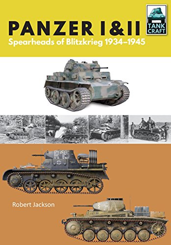 Panzer I & II: Blueprint for Blitzkrieg 1933 1941 (Tank Craft, Band 7)