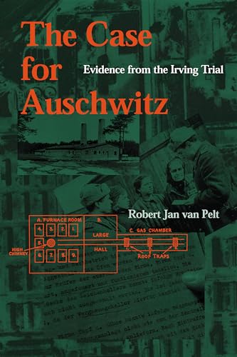 The Case for Auschwitz: Evidence from the Irving Trial