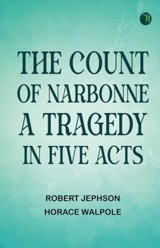The Count of Narbonne A Tragedy in Five Acts von Zinc Read