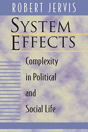 System Effects: Complexity in Political and Social Life von Princeton University Press