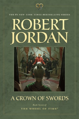 A Crown of Swords: Book Seven of 'the Wheel of Time' von TOR BOOKS