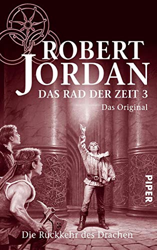 Das Rad der Zeit 3. Das Original (Das Rad der Zeit 3): Die Rückkehr des Drachen