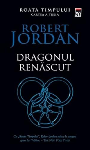 Dragonul Renascut. Roata Timpului, Vol. 3 von Rao
