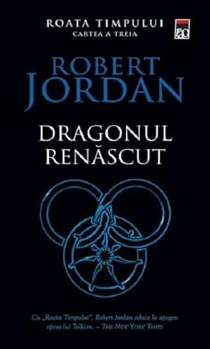Dragonul Renascut. Roata Timpului, Vol. 3