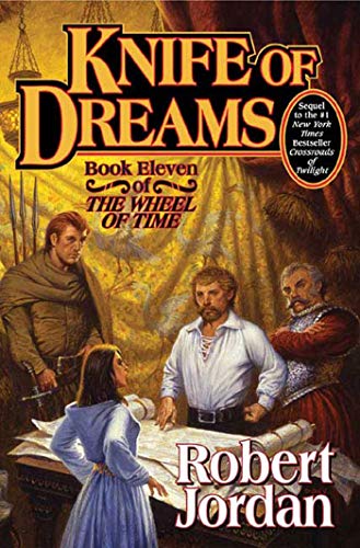 Knife of Dreams: Book Eleven of 'The Wheel of Time' (Wheel of Time, 11, Band 11)