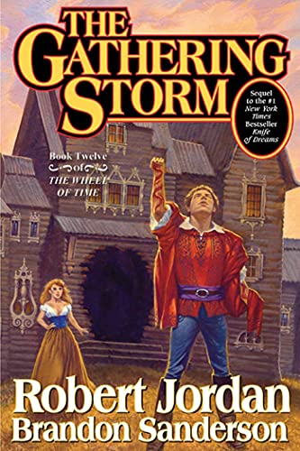 The Gathering Storm: Book Twelve of the Wheel of Time (Wheel of Time, 12, Band 12)