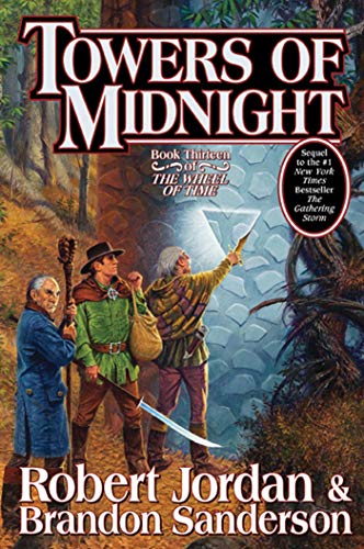 Towers of Midnight: Book Thirteen of the Wheel of Time (Wheel of Time, 13, Band 13)