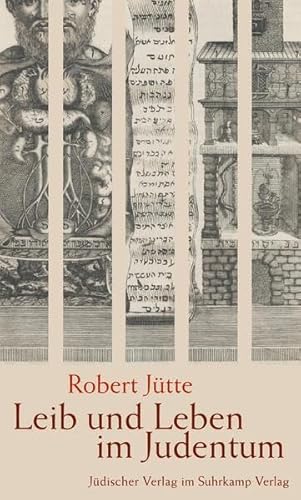 Leib und Leben im Judentum von Juedischer Verlag