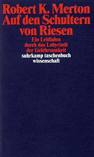 Auf den Schultern von Riesen: Ein Leitfaden durch das Labyrinth der Gelehrsamkeit (suhrkamp taschenbuch wissenschaft) von Suhrkamp Verlag AG