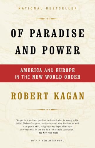 Of Paradise and Power: America and Europe in the New World Order Of Paradise and Power: America and Europe in the New World Order