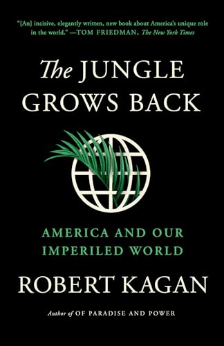 The Jungle Grows Back: America and Our Imperiled World von Vintage