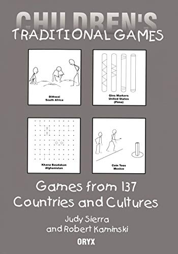 Children's Traditional Games: Games from 137 Countries and Cultures: Games from 130 Countries and Cultures von Greenwood