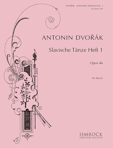 Slawische Tänze: Band 1. op. 46. Klavier.: Vol. 1. op. 46. piano. (Simrock Original Edition)