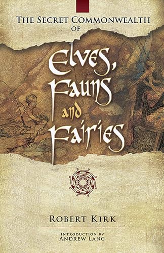 The Secret Commonwealth of Elves, Fauns and Fairies