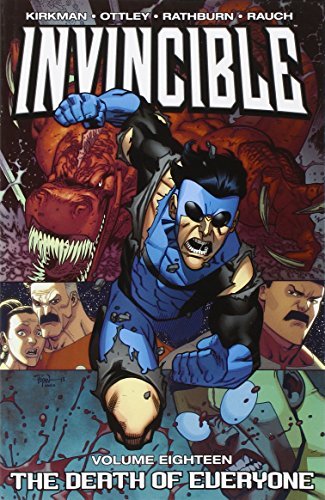 By Robert Kirkman Invincible Volume 18: Death of Everyone TP