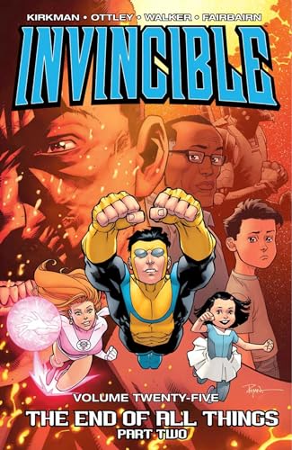 Invincible Volume 25: The End of All Things Part 2 (INVINCIBLE TP)