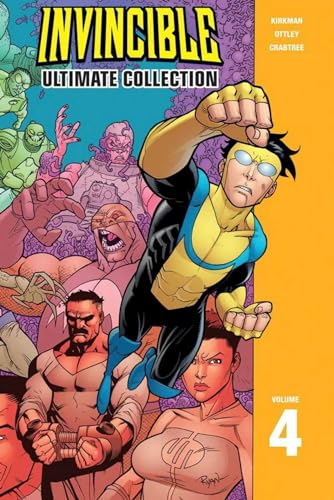 Invincible: The Ultimate Collection, Vol. 4 Invincible: The Ultimate Collection, Vol. 4