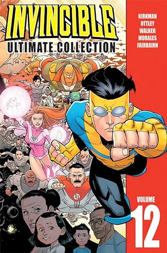 Invincible: The Ultimate Collection Volume 12 (INVINCIBLE ULTIMATE COLL HC)