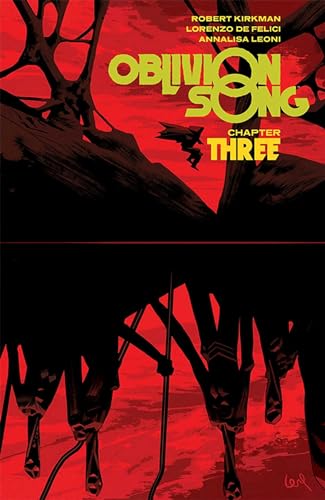 Oblivion Song By Kirkman & De Felici Volume 3 (OBLIVION SONG BY KIRKMAN & DE FELICI TP) Oblivion Song By Kirkman & De Felici Volume 3 (OBLIVION SONG BY KIRKMAN & DE FELICI TP)