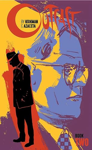 Outcast by Kirkman & Azaceta Book 2 (OUTCAST BY KIRKMAN & AZACETA HC)