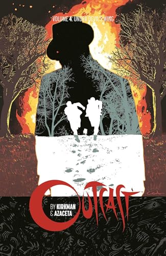 Outcast by Kirkman & Azaceta Volume 4: Under Devil's Wing (OUTCAST BY KIRKMAN & AZACETA TP) von Image Comics