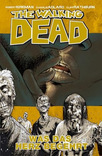 The Walking Dead, Bd.4: Was das Herz begehrt von Cross Cult