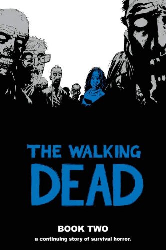 The Walking Dead, Book 2 The Walking Dead, Book 2 von Image Comics