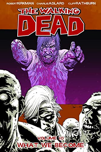 The Walking Dead, Volume 10: What We Become