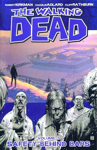 The Walking Dead, Volume 3: Safety Behind Bars von Image Comics