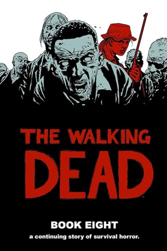 The Walking Dead Book 8 (WALKING DEAD HC) von Image Comics