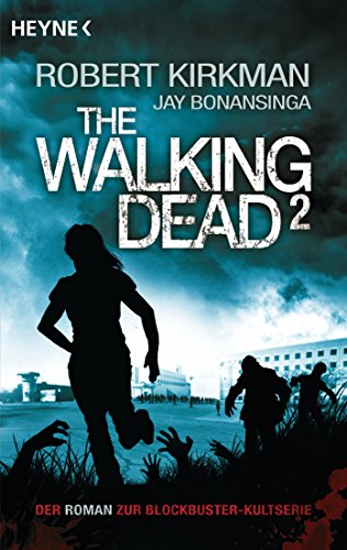 The Walking Dead 2: Roman (The Walking Dead-Romane, Band 2) von HEYNE