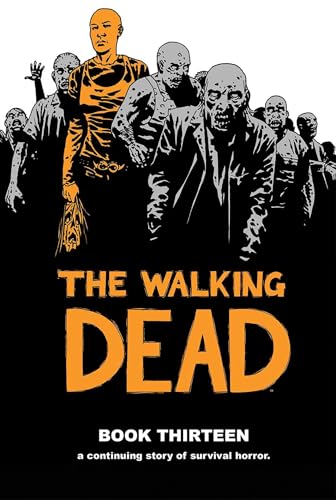 The Walking Dead Book 13 (WALKING DEAD HC) von Image Comics